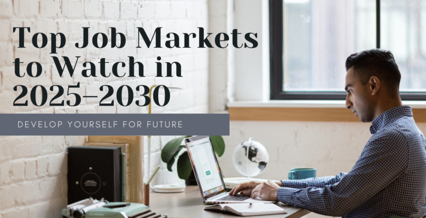 Top Job Markets to Watch in 2025–2030